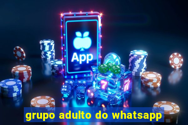 grupo adulto do whatsapp